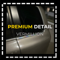 [$35 per hr / Max $160] Vermillion Premium Detail | Deposit